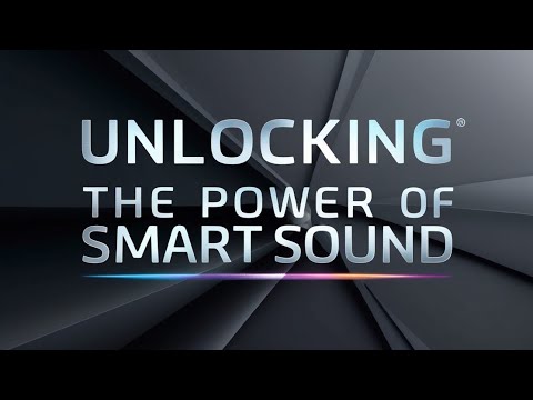 Unlocking the Power of Intel Smart Sound Technology