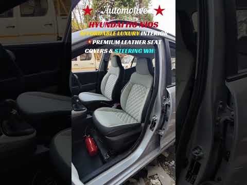 &quot;Hyundai i10 NIOS Affordable Luxury Interior 💥 Premium Leather Seat Covers &amp; Steering Wheel Upgrades